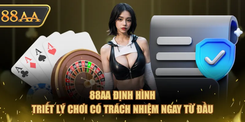 88AA định hình triết lý chơi có trách nhiệm ngay từ đầu